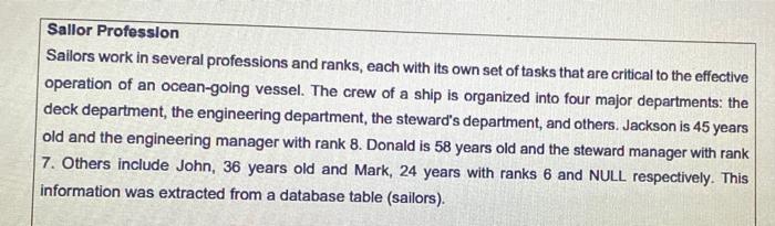 Database Management System question Sallor Profession Sailors work in several professions and