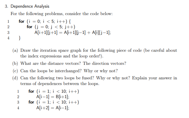  3. Dependence Analysis For the following problems, consider the code below:
