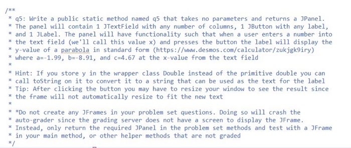  q5: Write a public static method named q5 that takes no