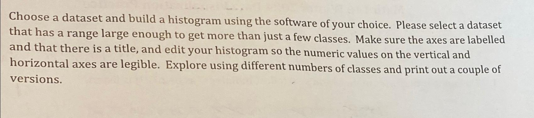  Choose a dataset and build a histogram using the software of
