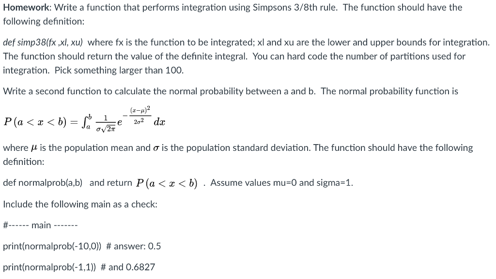 using python Homework: Write a function that performs integration using Simpsons 3/8th