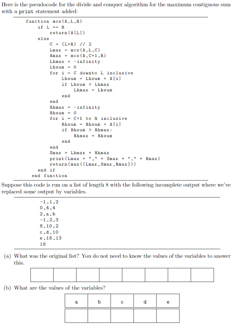  Here is the pseudocode for the divide and conquer algorithm for