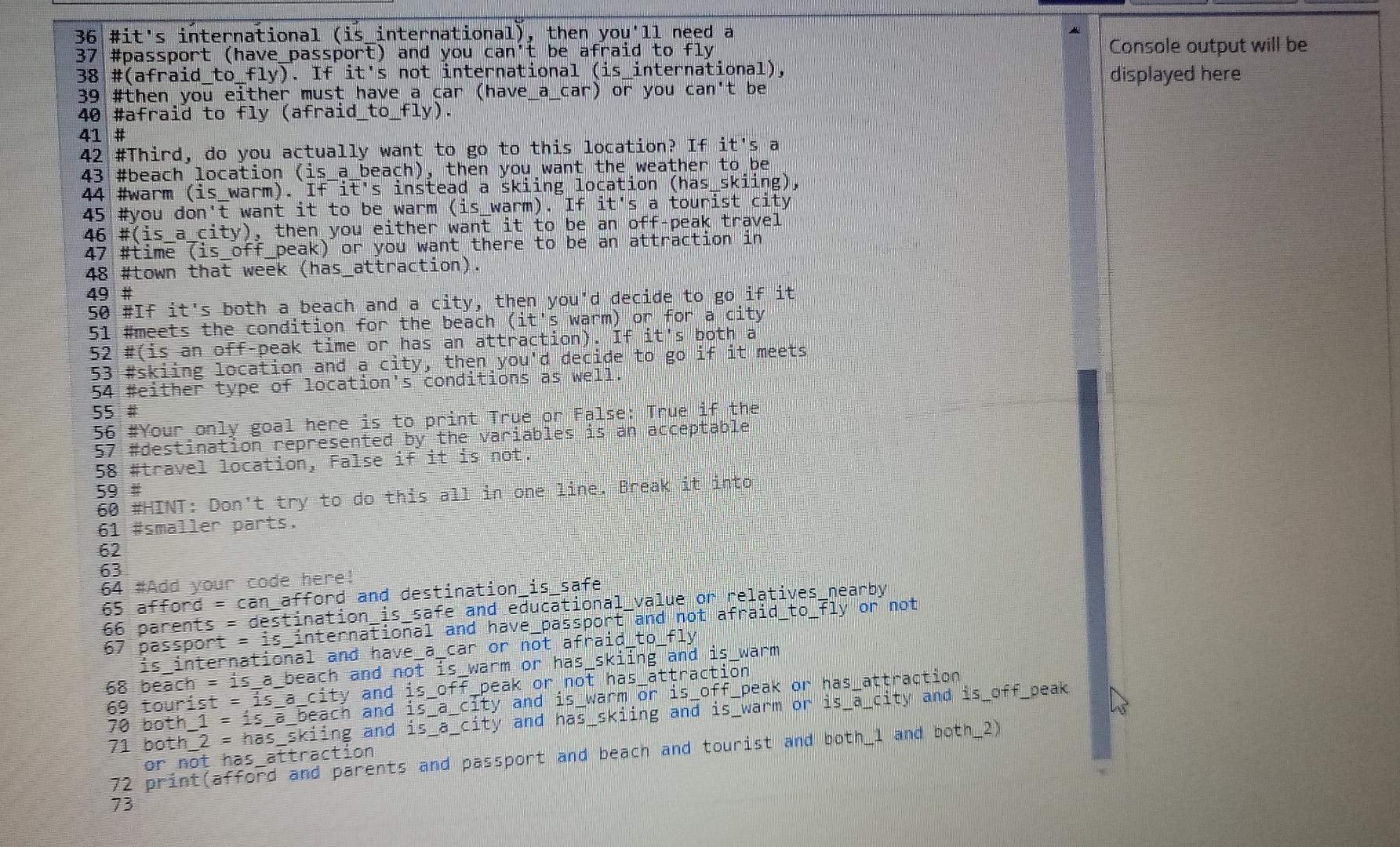 in python? Console output will be displayed here 1 can afford =