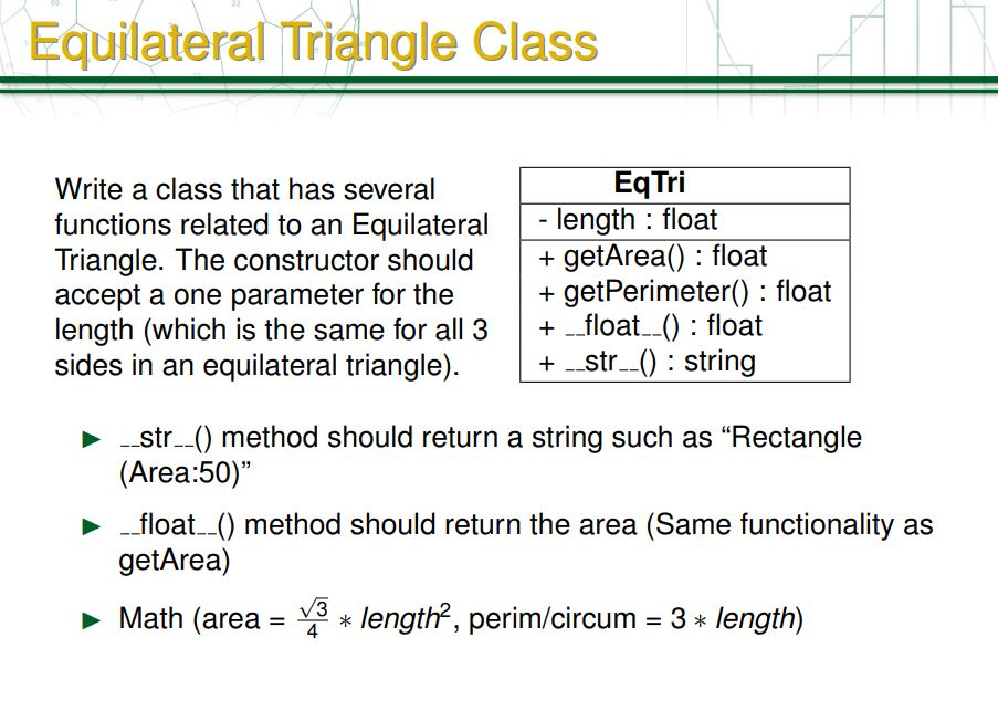  Using python 3.x to solve this problem. Equilateral Triangle Class EqTri