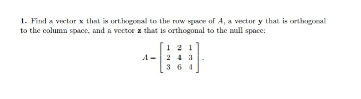 number 1, please write neatly 1. Find a vector x that is