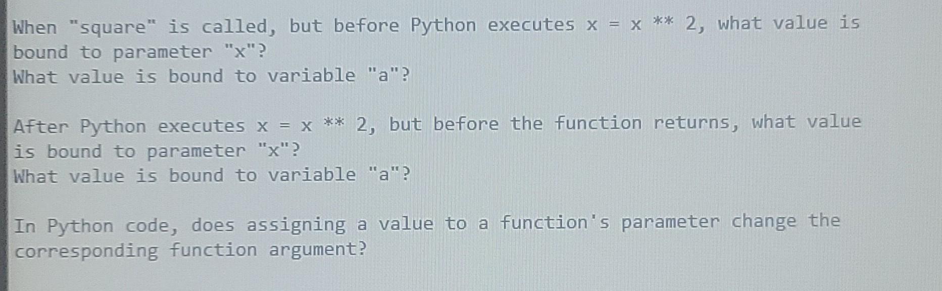 When "square" is called, but before Python executes x = x
