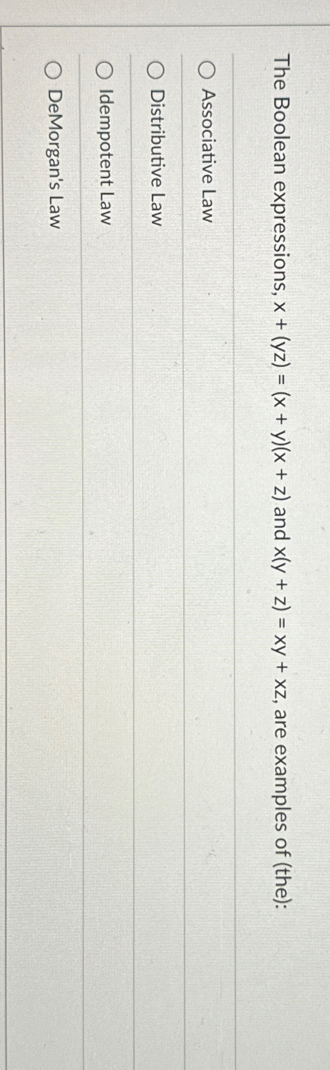  The Boolean expressions, x+(yz)=(x+y)(x+z) and x(y+z)=xy+xz, are examples of the 
