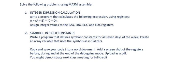  olve the following problems using MASM assembler 1- INTEGER EXPRESSION CALCULATION