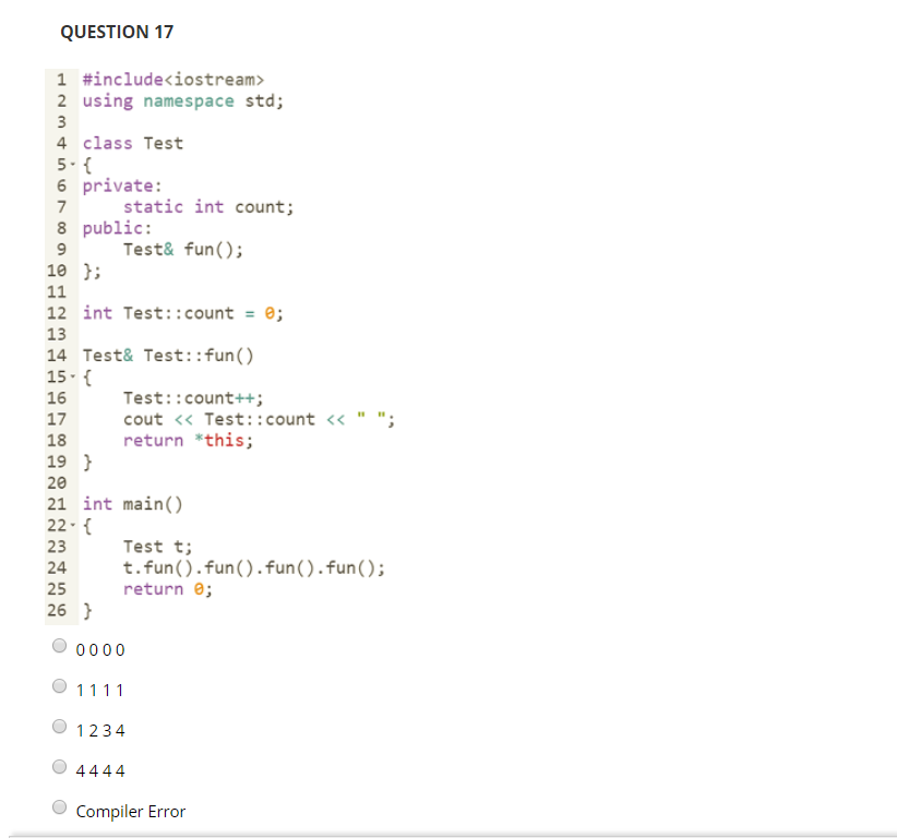  QUESTION 17 1 #include 2 using namespace std; 4 class Test