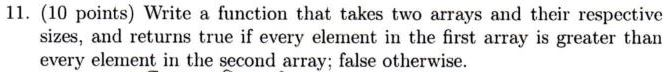 In C++ 11. (10 points) Write a function that takes two arrays