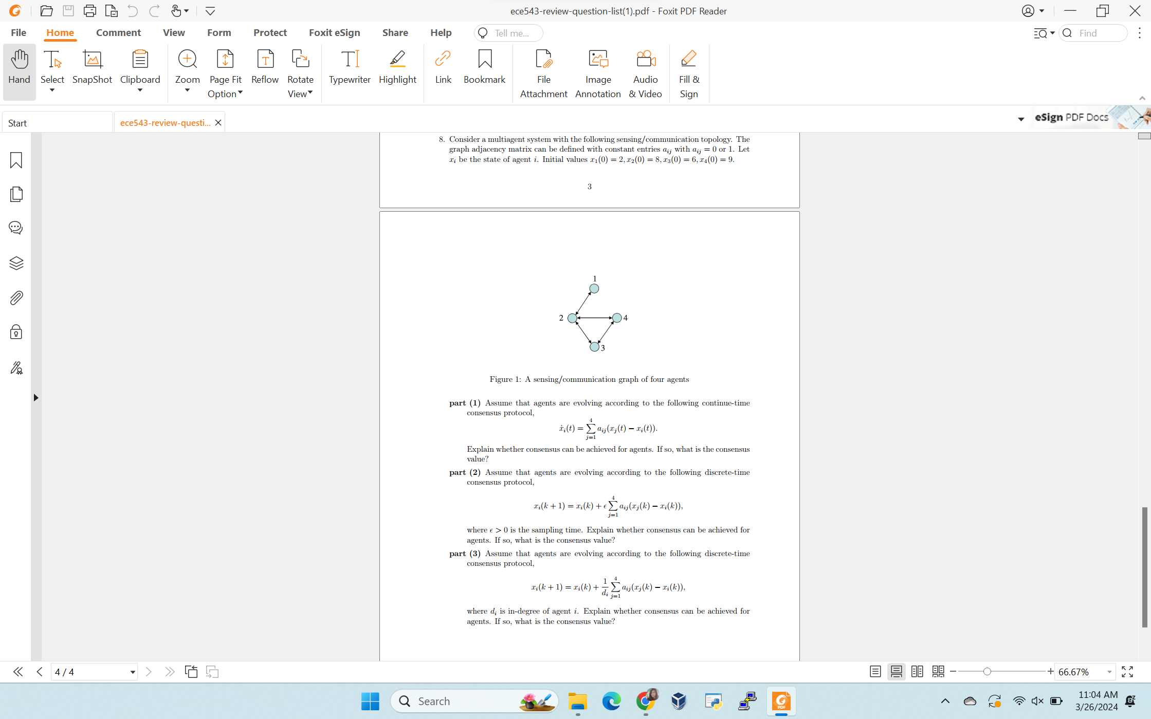  Consider a multiagent system with the following sensing/communication topology. The graph