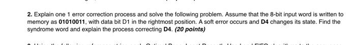 Computer architecture 2. Explain one 1 error correction process and solve the