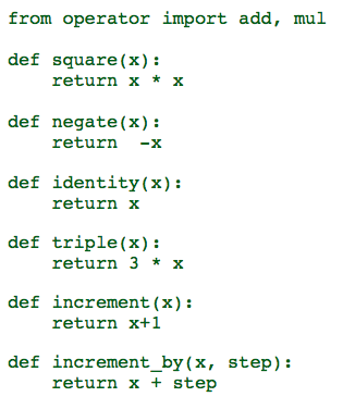  For python 3 from operator import add, mul def square (x):