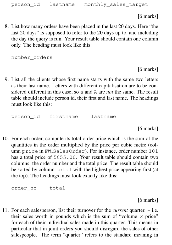following requirements: (a) For table and column names you must pick the