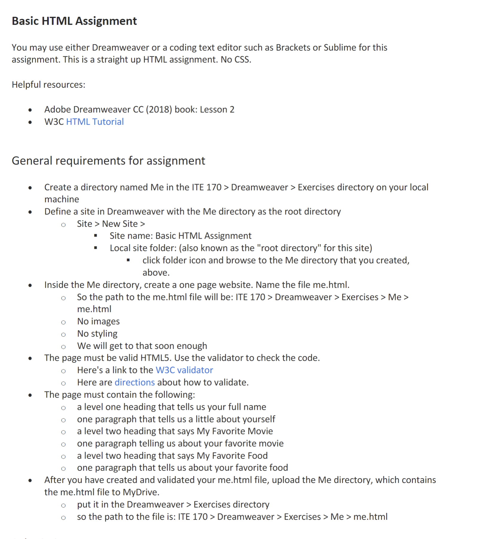  Basic HTML Assignment You may use either Dreamweaver or a coding