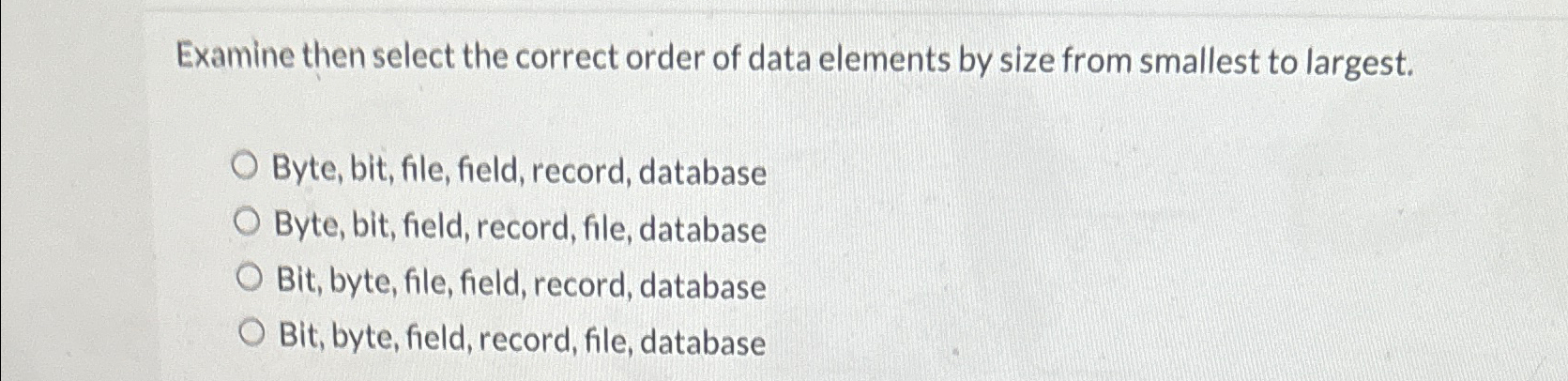  Examine then select the correct order of data elements by size