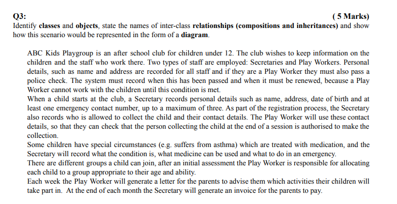  Q3: (5 Marks) Identify classes and objects, state the names of