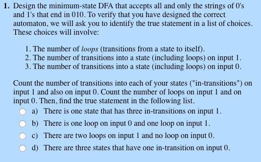  1. Design the minimum-state DFA that accepts all and only the