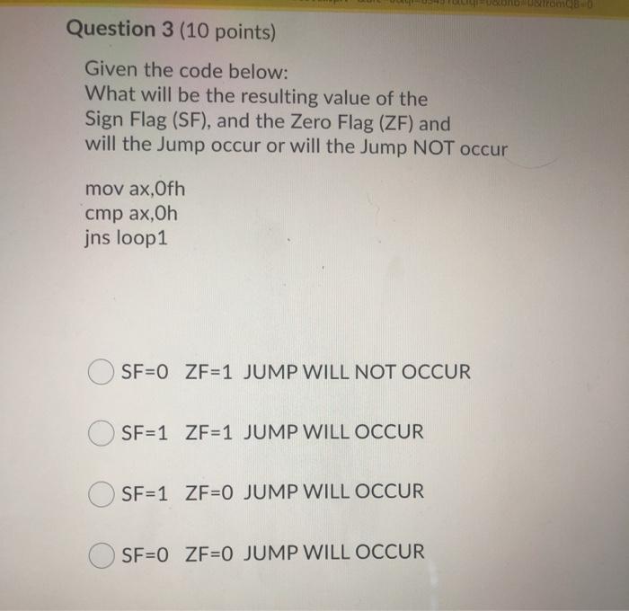  Question 3 (10 points) Given the code below: What will be