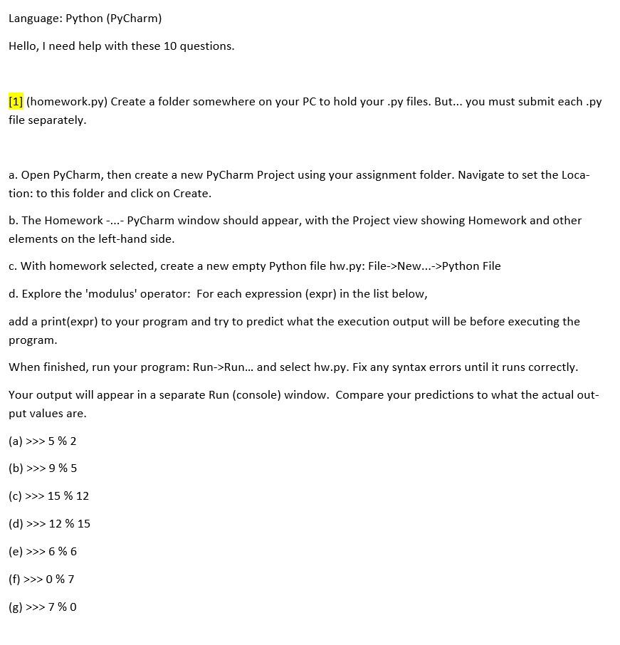 Language: Python (PyCharm) Hello, I need help with these 10 questions. Language: