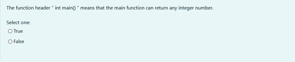  The function header" int main()" means that the main function can