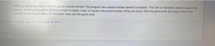 python Write a program in whith a user can guess a secret