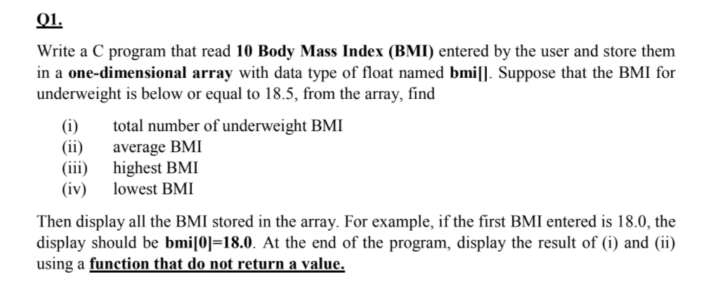  Q1. Write a C program that read 10 Body Mass Index