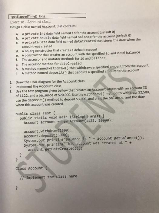 please i want answer this question please +getElapsed Time(): long Exercise -