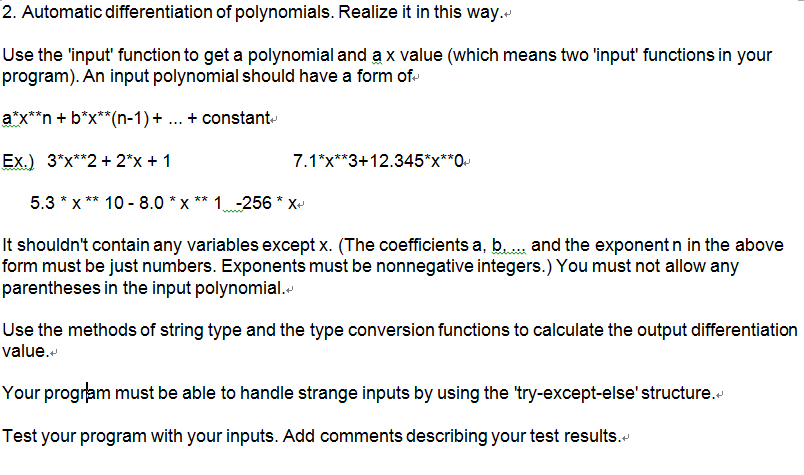 WRITE CODE IN PYTHON please. Automatic differentiation of polynomials. Realize it in