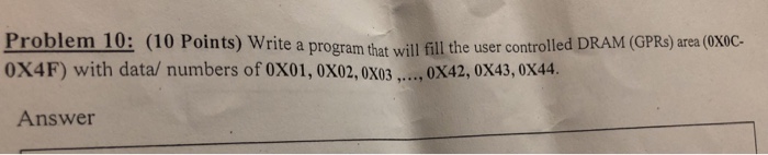  Problem 10: (10 Points) Write a program that will fl the