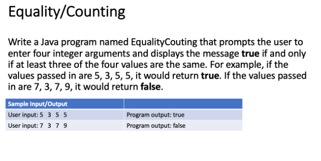  Equality/Counting Write a Java program named Equality Couting that prompts the