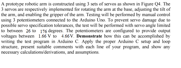 A prototype robotic arm is constructed using 3 sets of servos