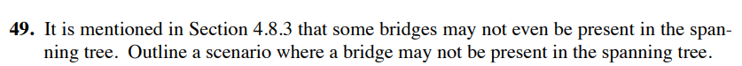  It is mentioned in Section 4.8.3 that some bridges may not