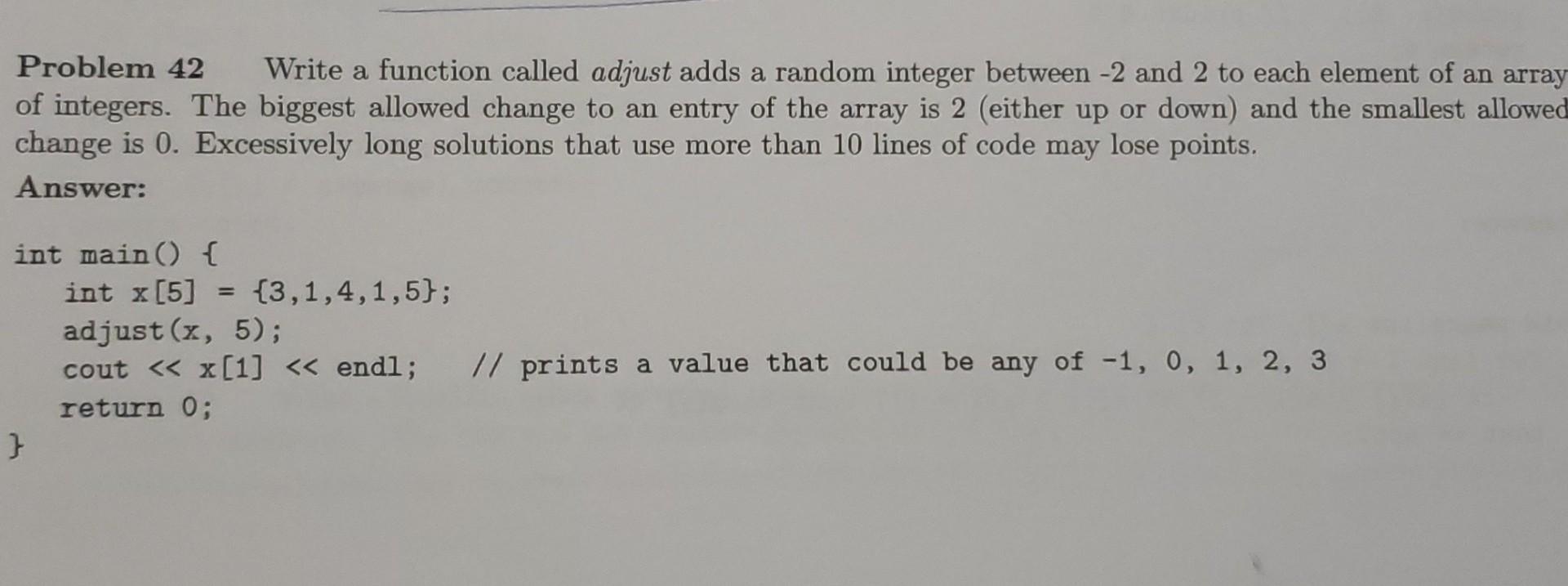  a Problem 42 Write a function called adjust adds a random