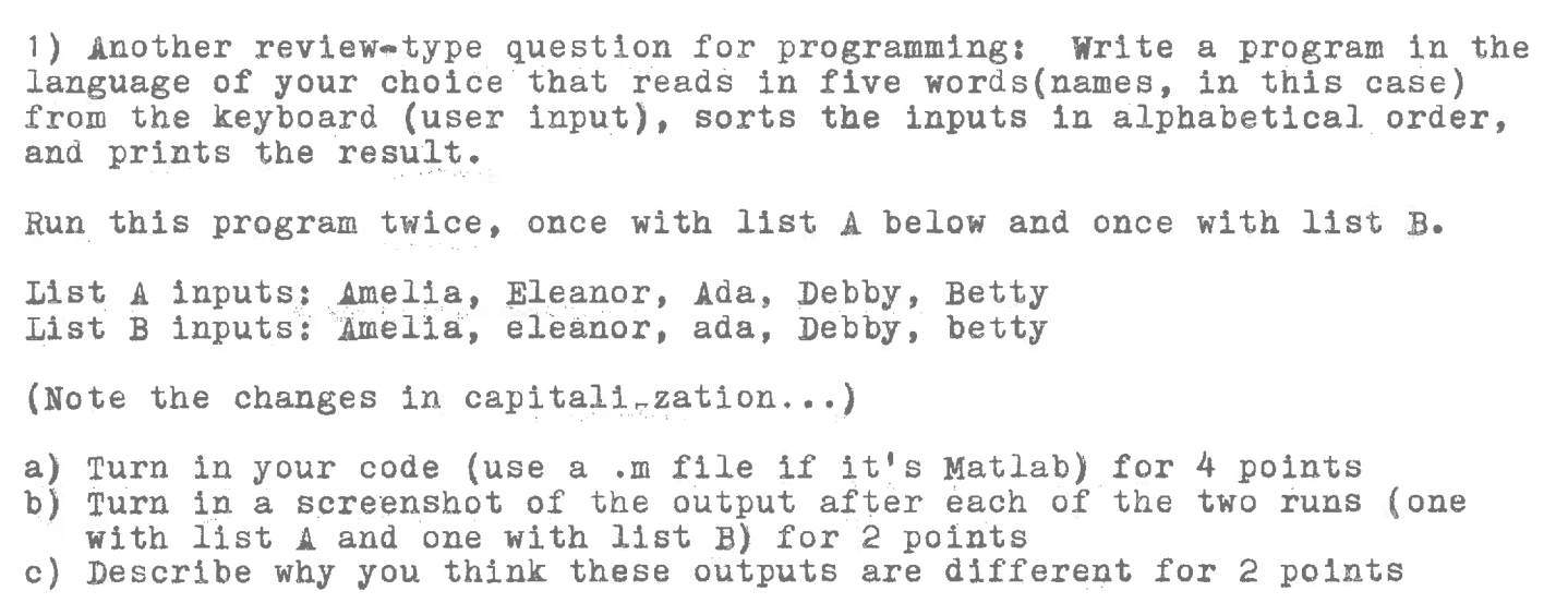 Write a program... Question posted below. 1) Another review type question for