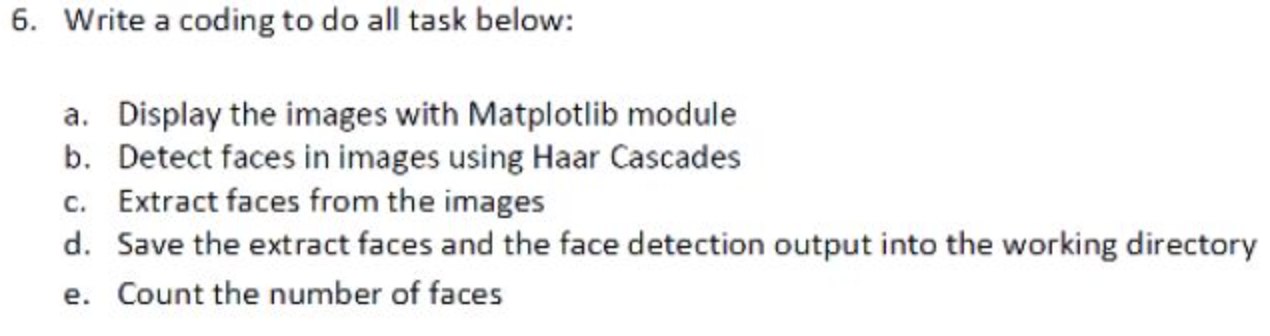 Computer Science Please use Python and OpenCV function 6. Write a coding