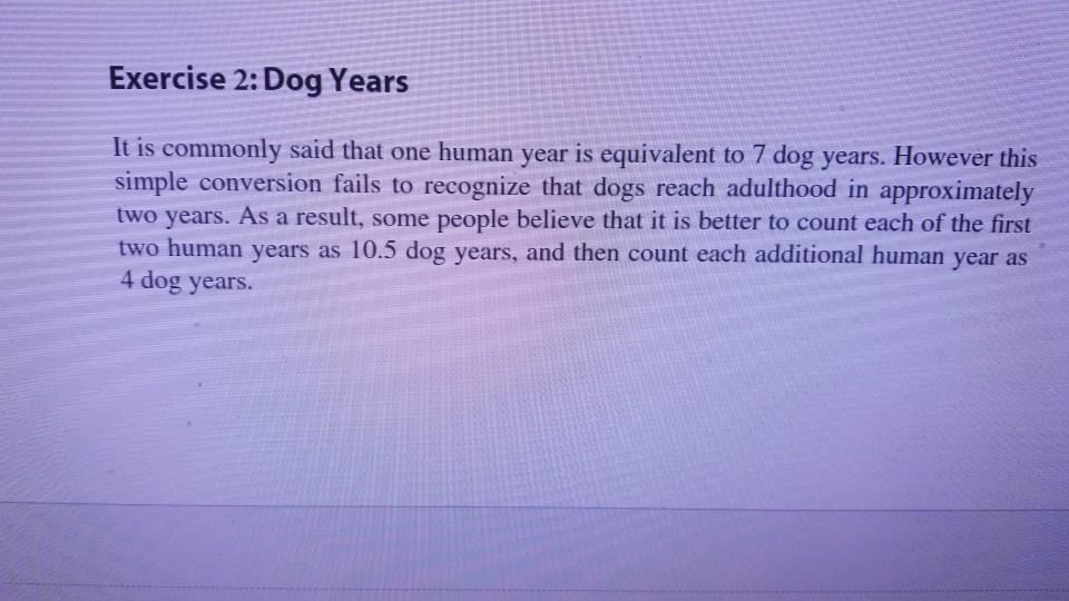 In python using If statements Exercise 2: Dog Years It is