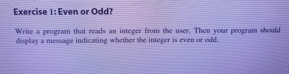  In python using If statements Exercise 1: Even or Odd? Write