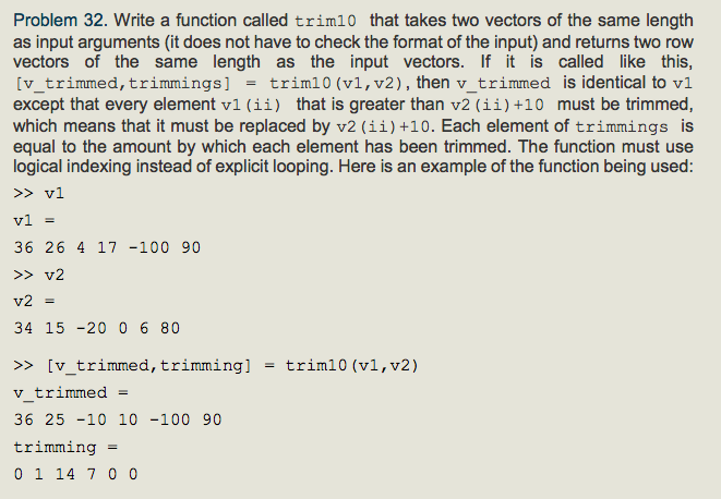  Problem 32. Write a function called trim10 that takes two vectors