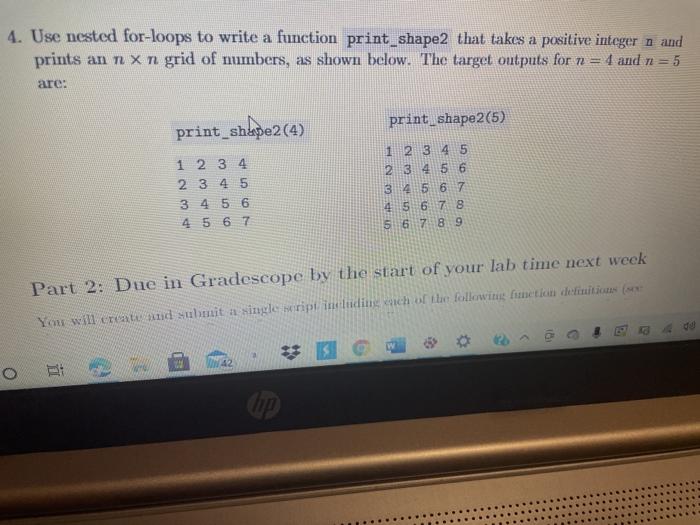  4. Use nested for-loops to write a function print_shape2 that takes