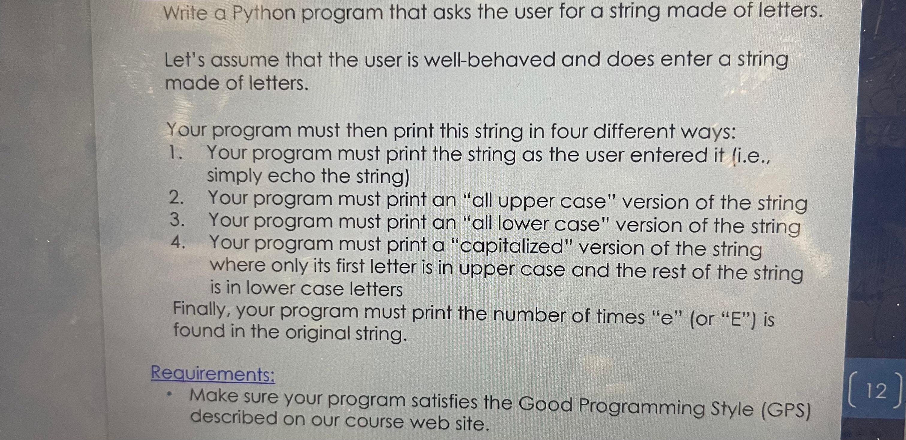  Write a Python program that asks the user for a string