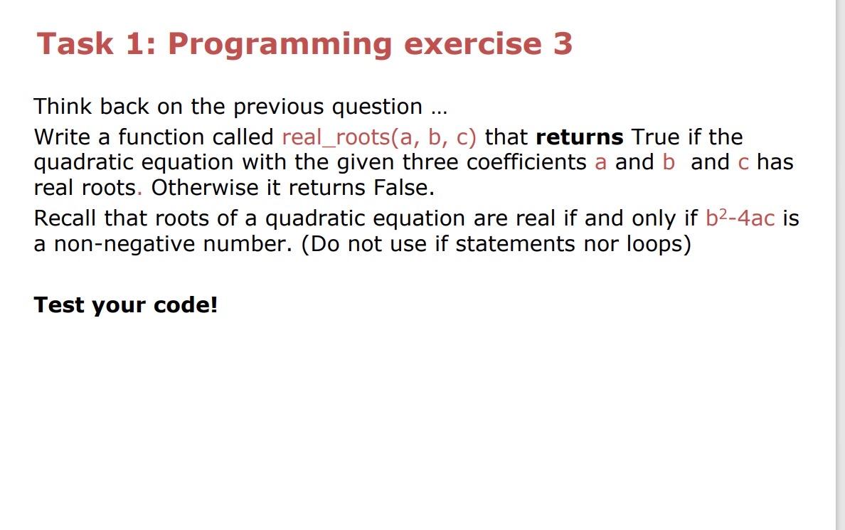  Task 1: Programming exercise 3 Think back on the previous question