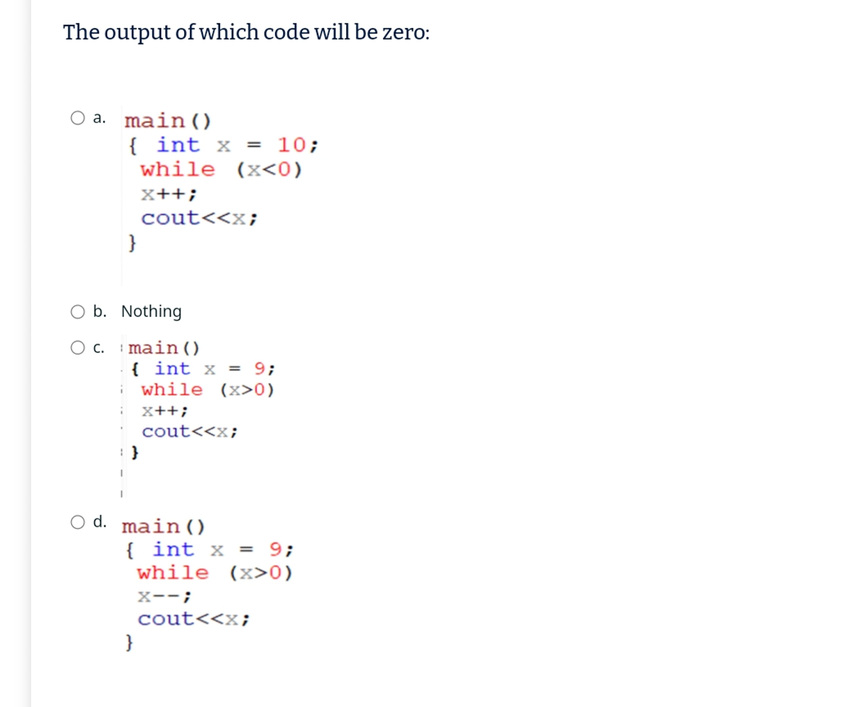  The output of which code will be zero: a. main ()