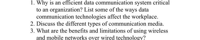  1. Why is an efficient data communication system critical to an