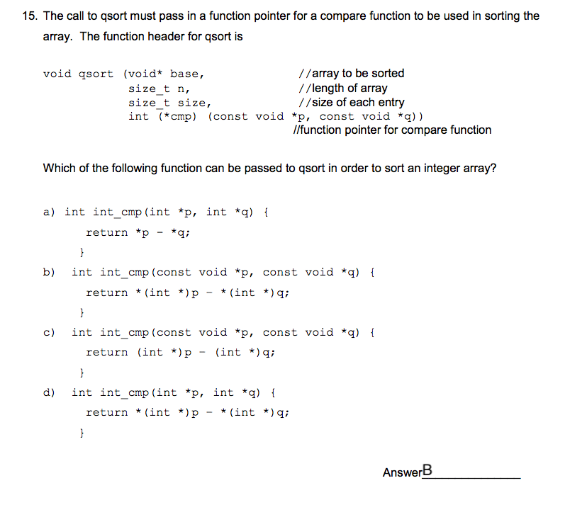  The call to qsort must pass in a function pointer for
