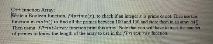  C++ function Array: Write a Boolean function, f 4prime(x). to check