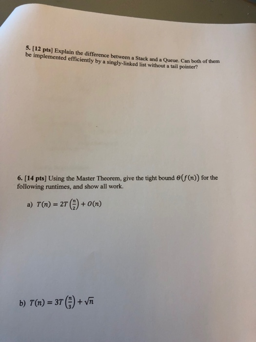  5. [12 pts] Explain the difference between a Stack and a