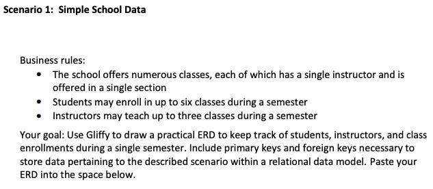 Write schema for each scenario please!! Scenario 1: Simple School Data