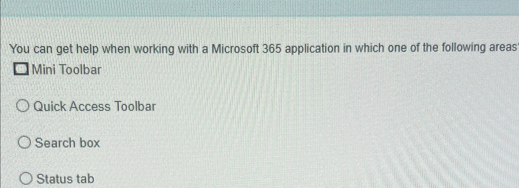  You can get help when working with a Microsoft 365 application