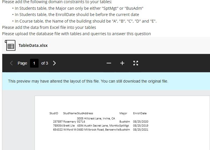 it includes the following attributes: For Course table, it includes the following